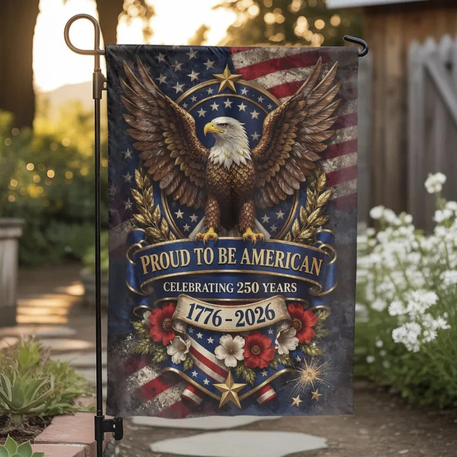 Proud to Be American Garden Flag | Patriotic Bald Eagle 250 Years 1776-2026 | Double Sided Premium Polyester | Veteran & Homeowner Outdoor Decor Gift