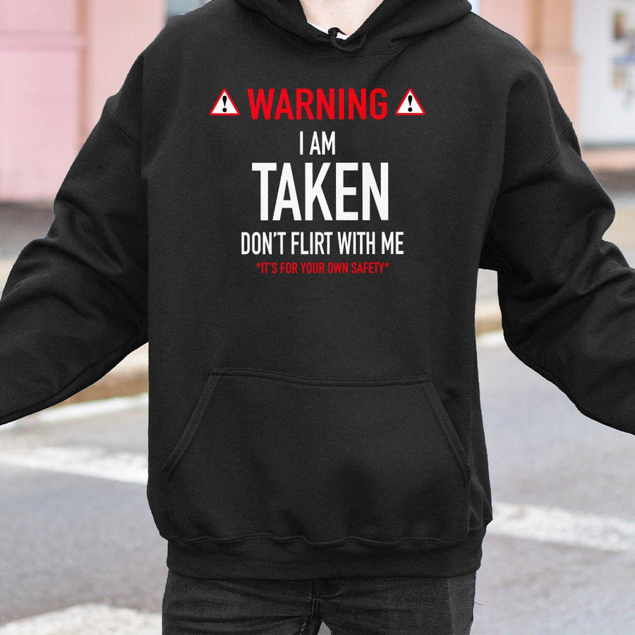 Warning I Am Taken Hoodie | Funny Sarcastic Relationship Quote | Soft Cotton Blend Unisex Pullover | Matching Couple Gift for Boyfriend or Girlfriend
