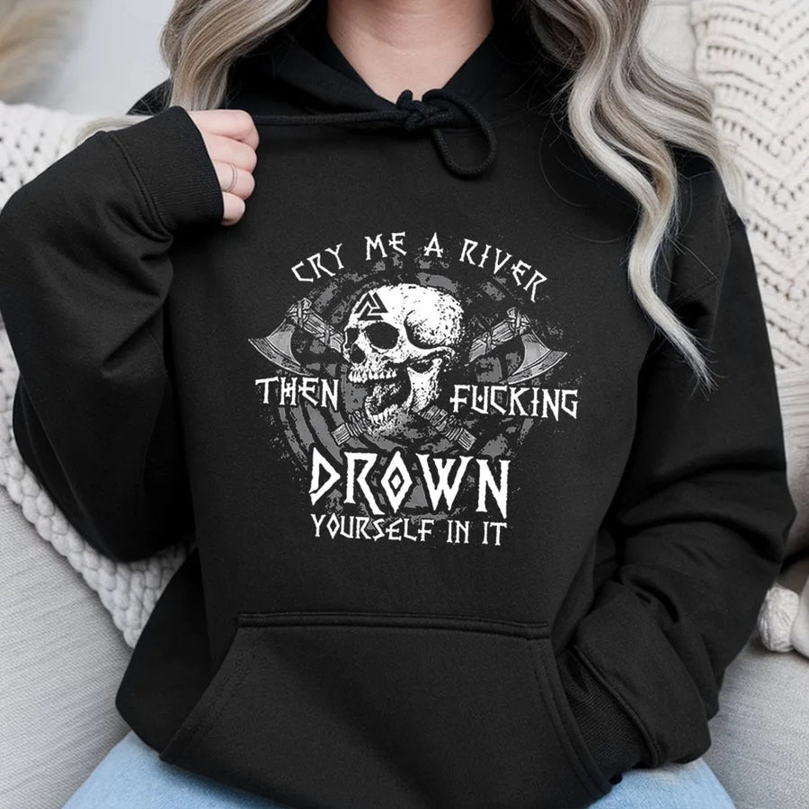 Viking Skull Hoodie | Cry Me A River Sarcastic Quote | Heavyweight Cotton Blend | Edgy Graphic Gift for Him or Her