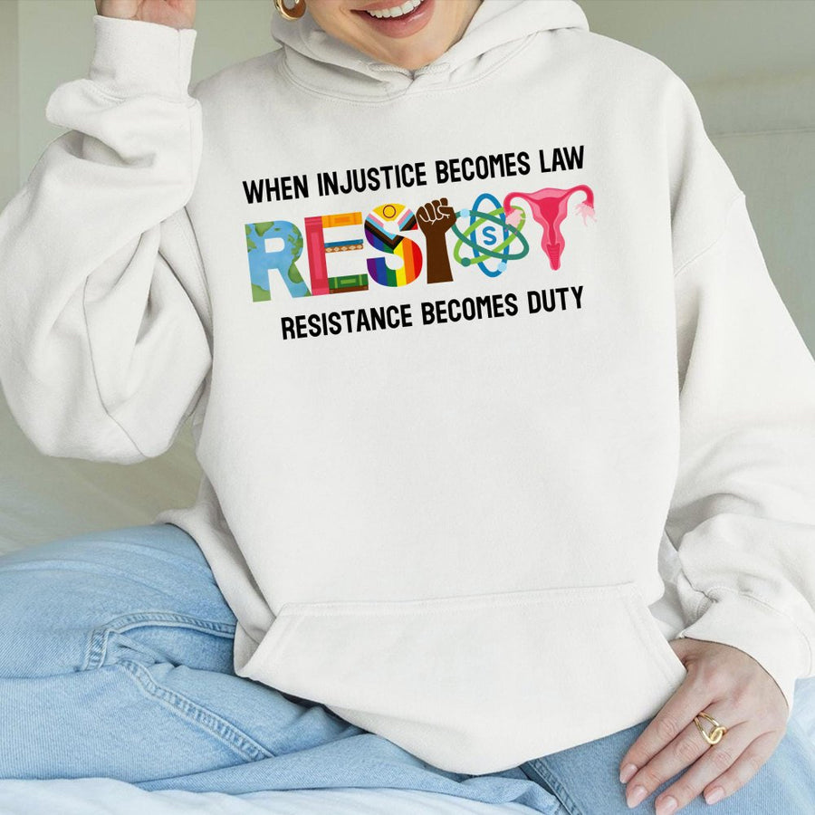 When Injustice Becomes Law Resistance Becomes Duty Hoodie | Social Justice Activism Graphic | Premium Cotton Blend | Gift For Activists