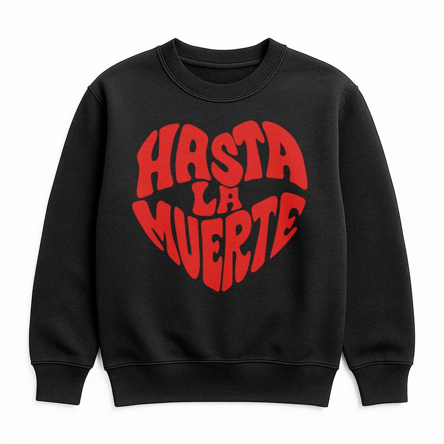 Hasta La Muerte Heart Sweatshirt | Retro Graphic Text Design | Soft Cotton Blend Premium Fleece | Aesthetic Latin Streetwear Gift for Music Lovers
