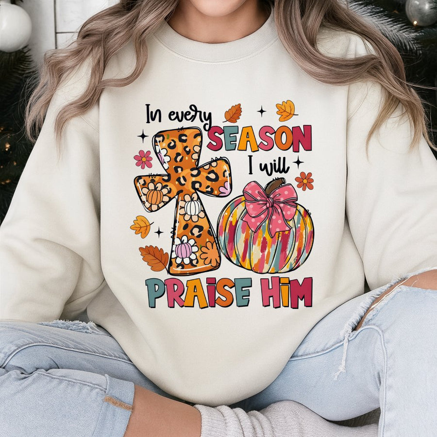 In Every Season I Will Praise Him Sweatshirt | Leopard Cross Pumpkin Fall Graphic | Christian Faith Gift | Unisex Autumn Crewneck