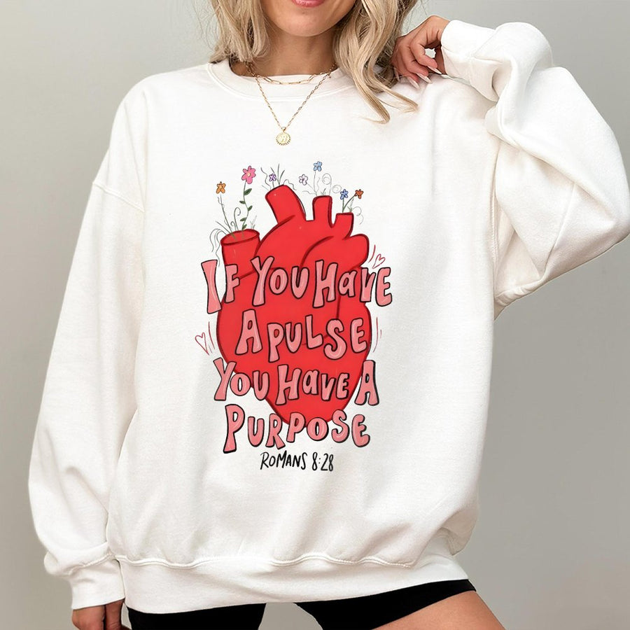 If You Have A Pulse You Have A Purpose Sweatshirt | Romans 8:28 Christian Faith Design | Premium Cotton Blend | Religious Gift For Women And Men