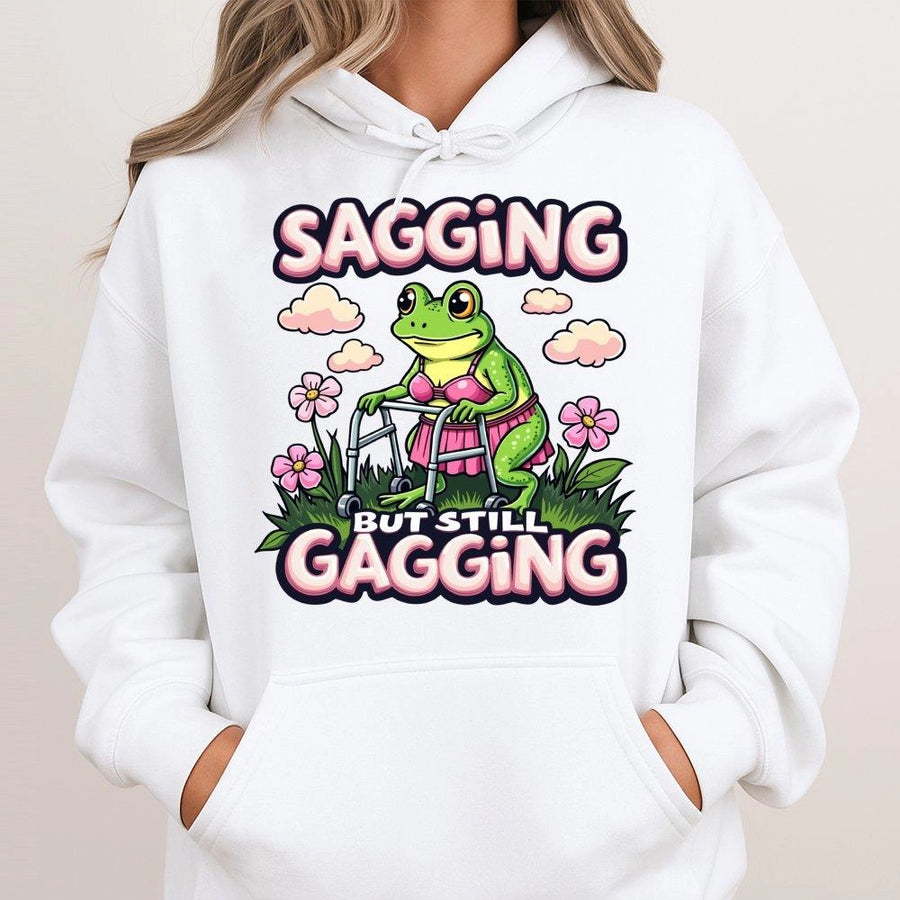 Sagging But Still Gagging Frog Hoodie | Funny Sarcastic Graphic Sweatshirt | Premium Cotton Blend | Humorous Gift for Women and Men