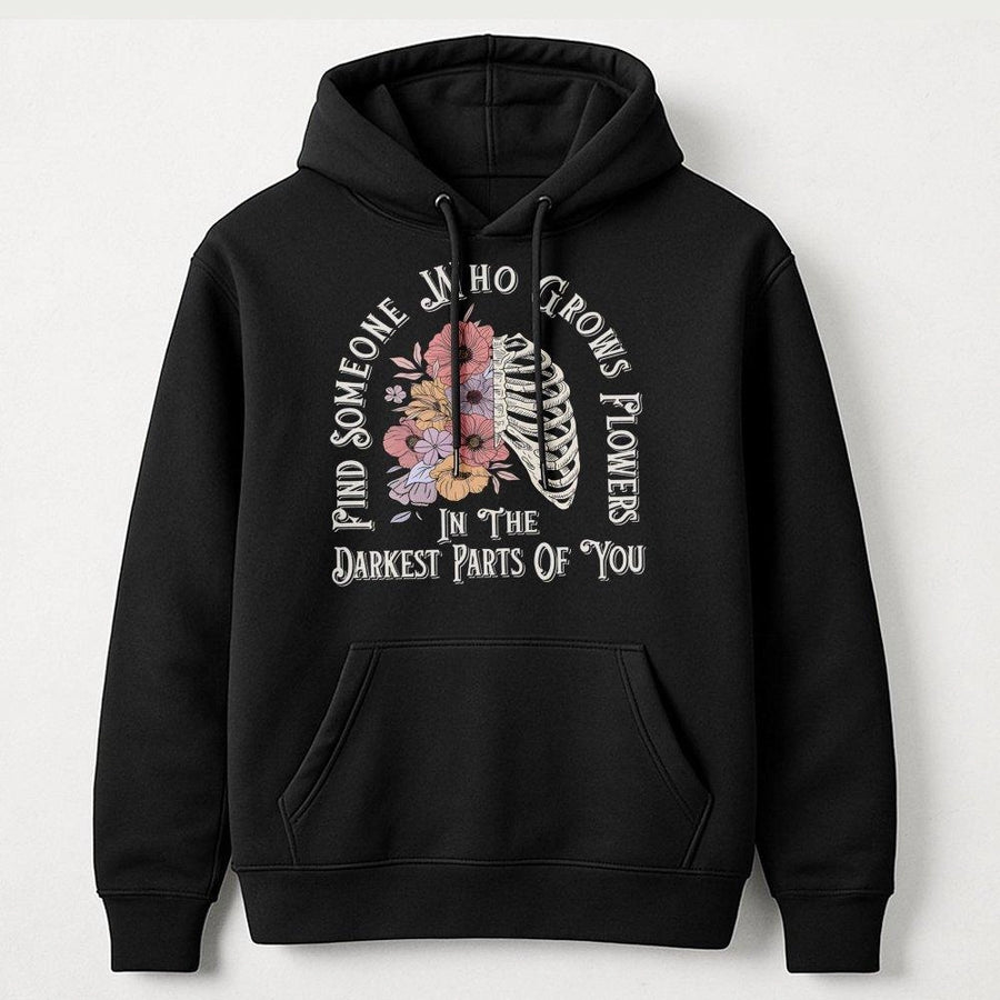 Find Someone Who Grows Flowers Hoodie | Aesthetic Skeleton Ribs Graphic | Premium Cotton Blend | Mental Health Awareness Gift for Him or Her