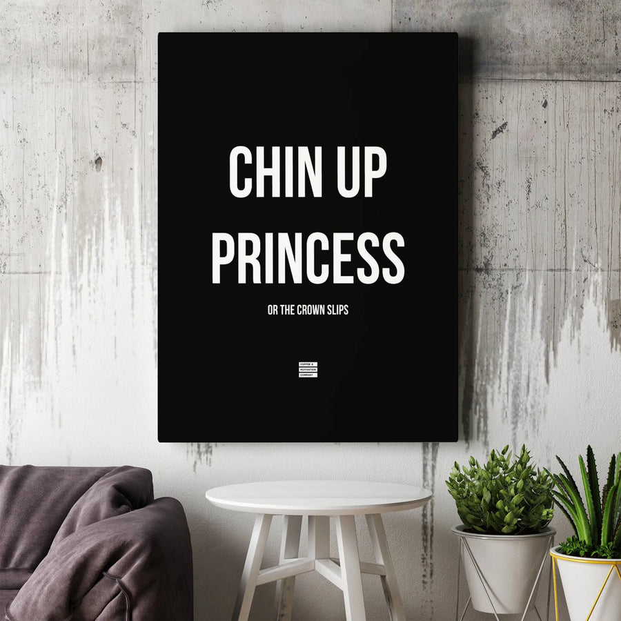 Chin Up Princess Wall Art | Motivational Quote Canvas Print | Premium Gallery Wrap Decor | Inspirational Gift for Her