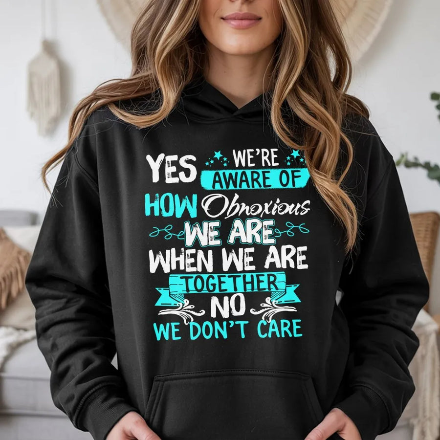Matching Best Friend Hoodie | Yes We Are Obnoxious Funny Quote | Premium Cotton Blend | Gift For Bestie BFF Squad