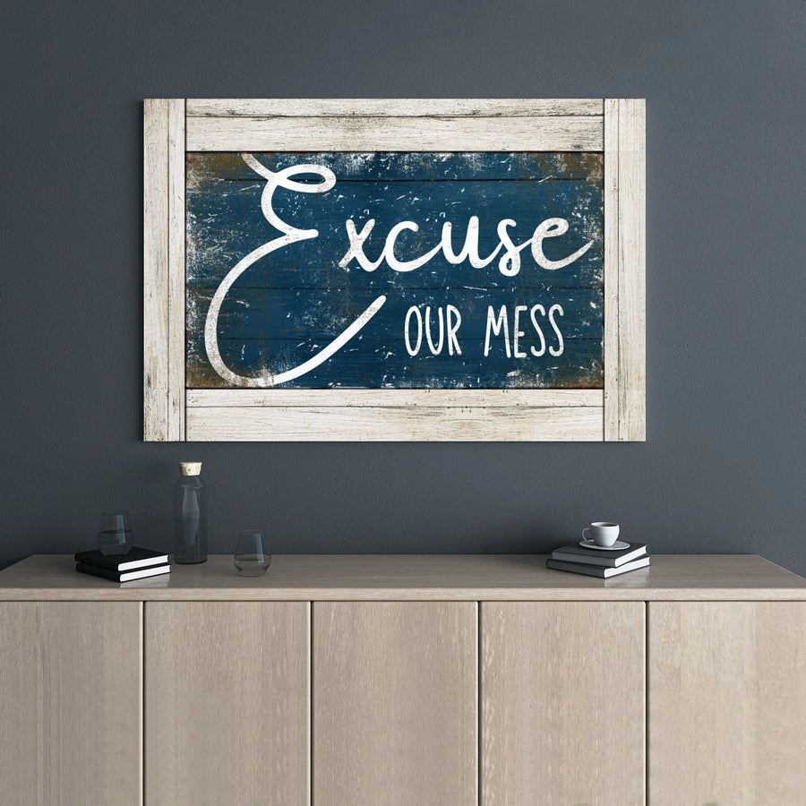 Excuse Our Mess Wall Art | Rustic Farmhouse Blue Wood Grain Print | Premium Gallery Wrap Canvas | Humorous Home Decor Gift for Entryway