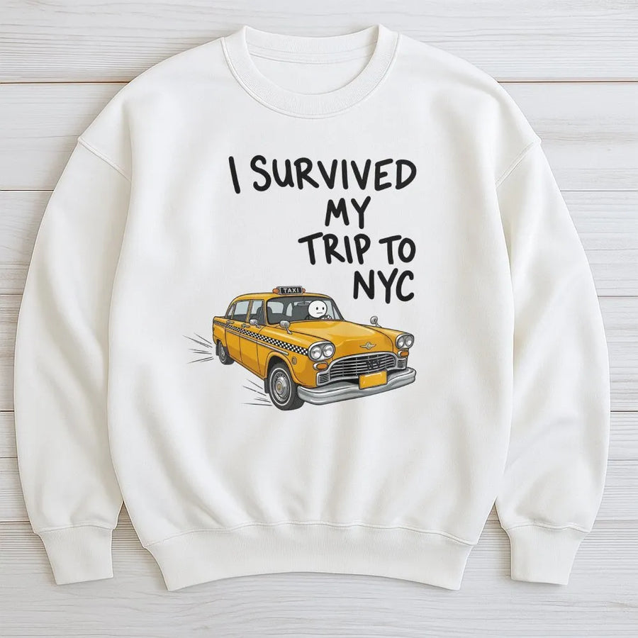 I Survived My Trip To NYC Sweatshirt | Funny New York Yellow Taxi Graphic | Soft Cotton Blend Pullover | Premium Traveler Gift Souvenir