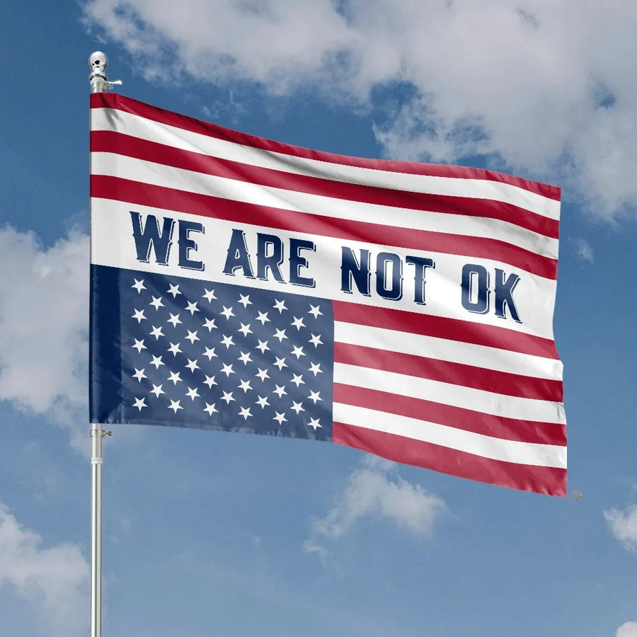 We Are Not OK American House Flag | Political Protest Slogan | Premium Weather-Resistant Polyester | Outdoor Yard & Porch Decor Gift