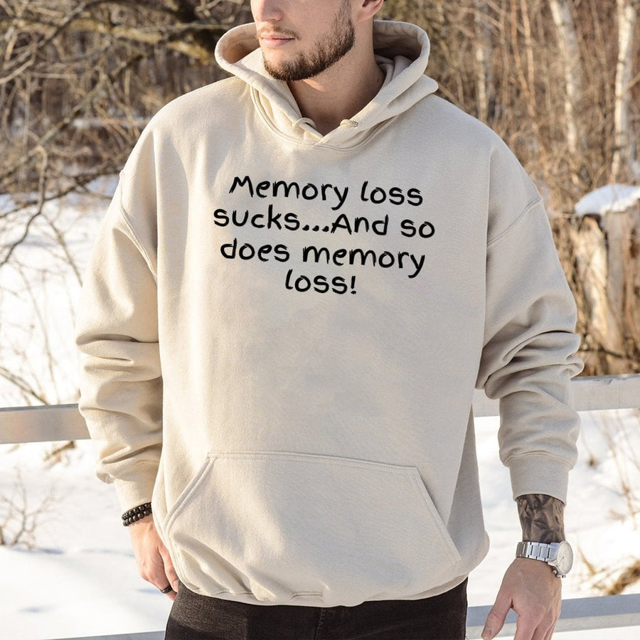 Memory Loss Sucks Hoodie | Funny Forgetful Humor Quote | Premium Cotton-Poly Blend | Unisex Gift For Forgetful Friends and Family