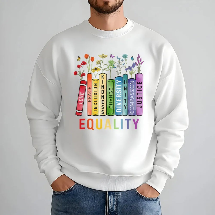 Equality Sweatshirt | Rainbow Books Floral Design | Soft Cotton Blend | Social Justice Gift for Activist and Ally