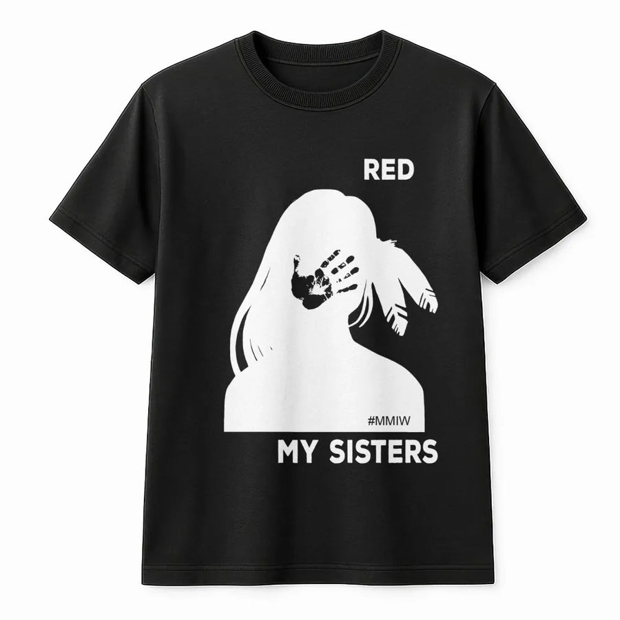 MMIW Awareness T-Shirt | Red My Sisters Design | Premium Cotton Graphic Tee | Indigenous Rights Advocacy Gift For Activists