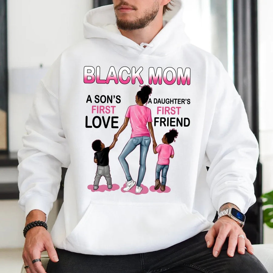 Black Mom Hoodie | Son's First Love Daughter's First Friend | Soft Cotton Blend Sweatshirt | Unique Mother's Day Gift for Mama