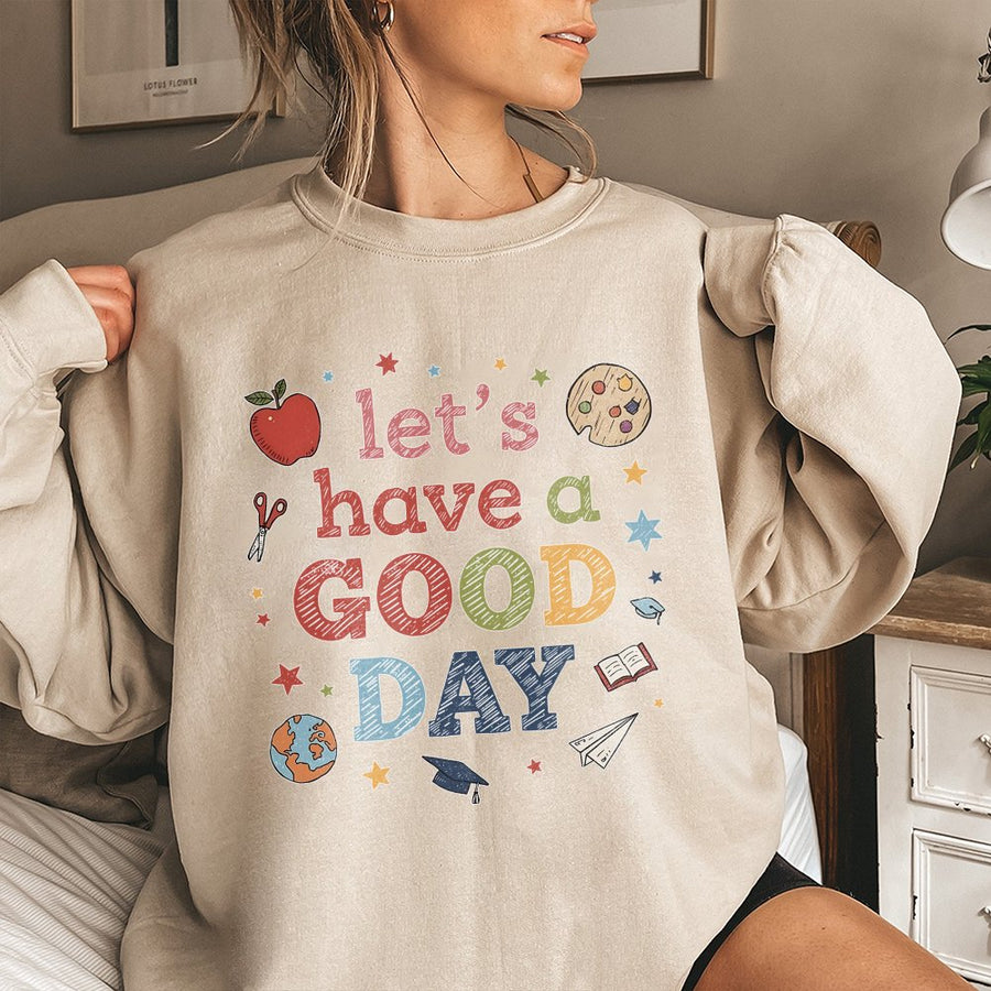 Teacher Sweatshirt Let's Have A Good Day | Retro School Supplies Graphic | Premium Cotton Blend Crewneck | Gift For Educators And Students