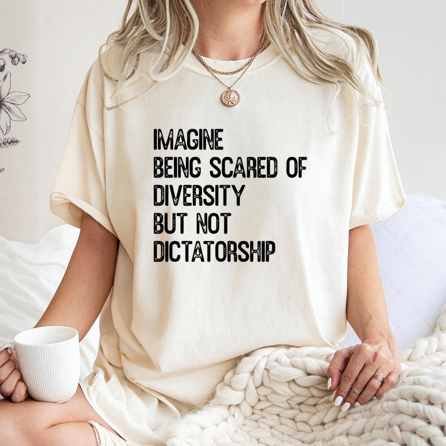 Imagine Being Scared Of Diversity T-Shirt | Social Commentary Graphic Tee | 100% Cotton Premium Quality | Liberal Activist Gift For Adults