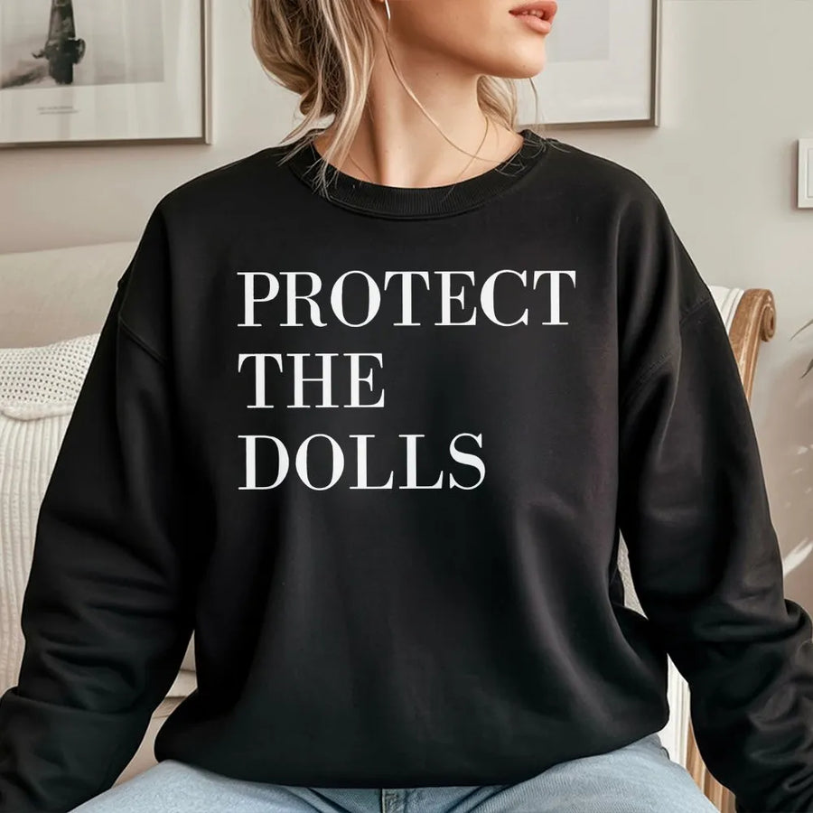 Protect The Dolls Sweatshirt | Minimalist Trans Rights Activism Graphic | Premium Cotton Blend Crewneck | Unisex Pride LGBTQ Gift