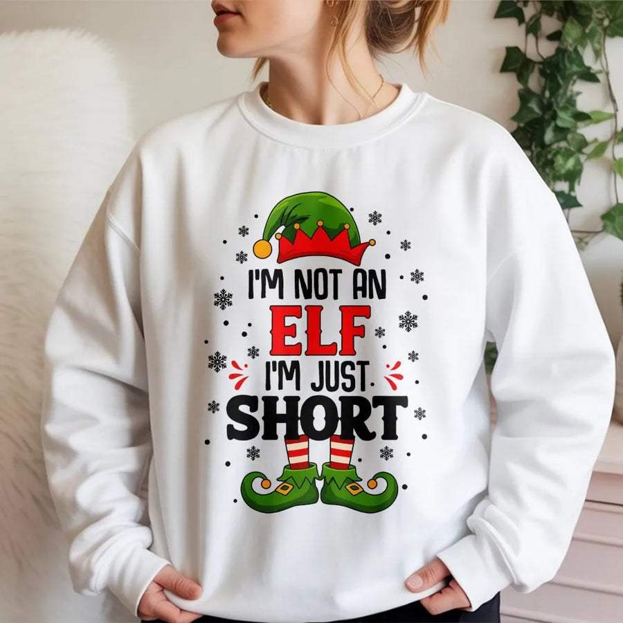 I'm Not An Elf I'm Just Short Christmas Sweatshirt | Funny Holiday Quote Graphic | Premium Cotton Blend | Gift For Petite Women And Men