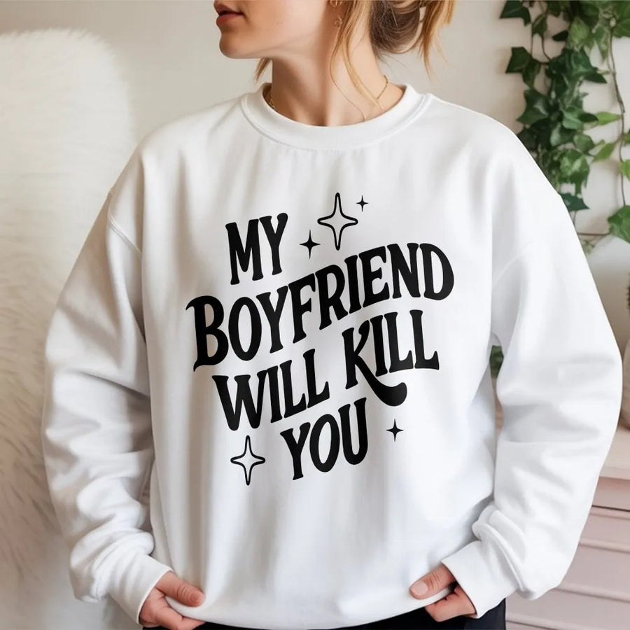 My Boyfriend Will Kill You Shirt | Funny Retro Graphic Tee with Slogan | Premium Soft Cotton | Gift for Girlfriend from Boyfriend