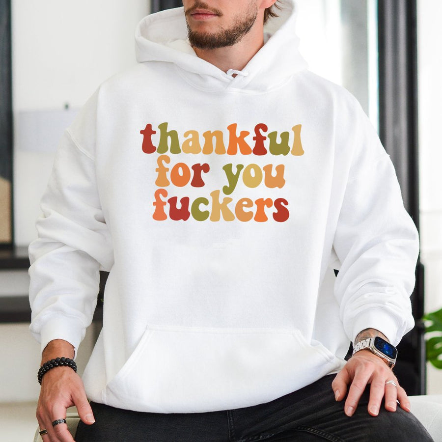 Thankful For You Funny Thanksgiving Hoodie | Retro Groovy Text Graphic | Premium Cotton Blend | Sarcastic Friendsgiving Gift For Friends