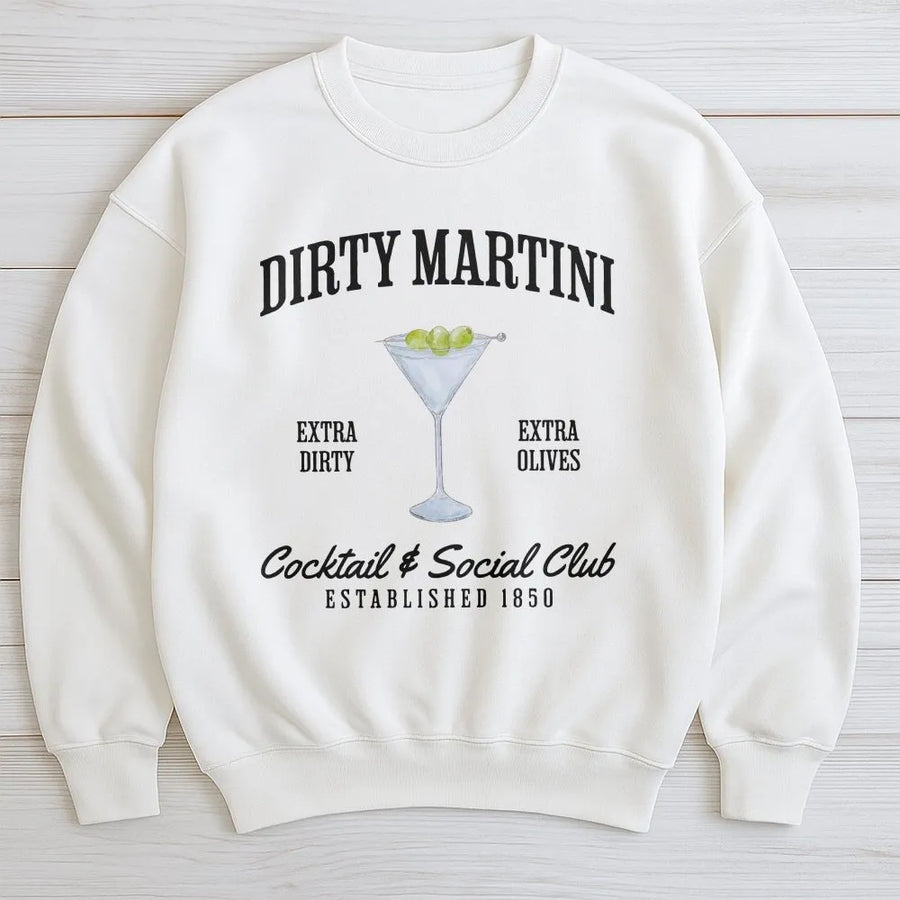 Dirty Martini Sweatshirt | Retro Cocktail And Social Club Graphic | Premium Cotton Blend Crewneck | Funny Bartender Gift For Her