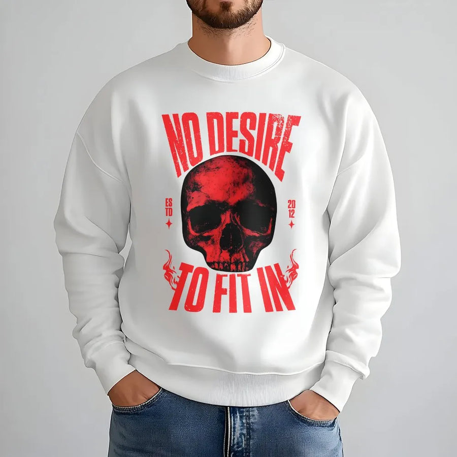 Skull Graphic Sweatshirt | 'No Desire To Fit In' Quote | Soft Cotton Blend Pullover | Trendy Unisex Streetwear Gift