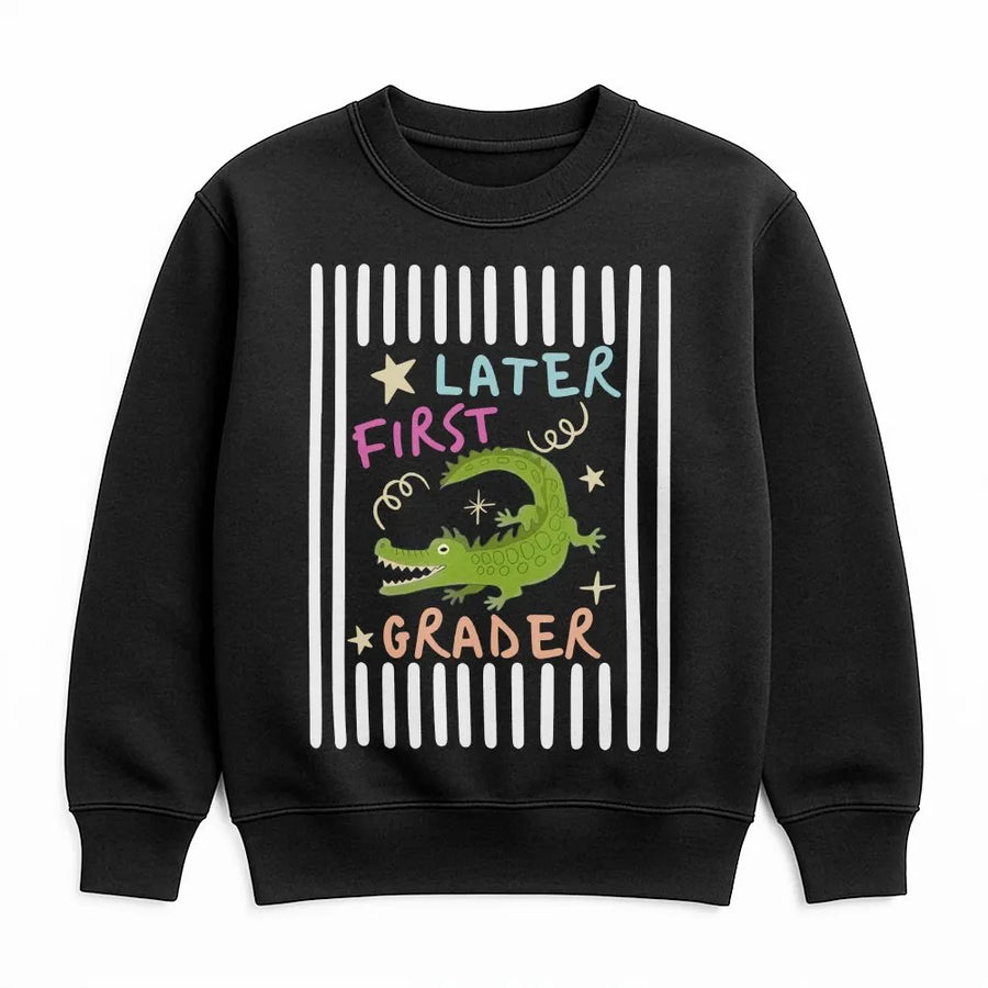 Later First Grader Sweatshirt | Funny Alligator Design | Soft Cozy Crewneck | Last Day of School Gift for Kids