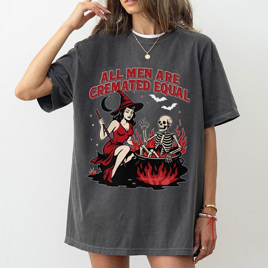 All Men Are Cremated Equal T-Shirt | Funny Witch Halloween Graphic | 100% Cotton Premium Unisex Tee | Retro Feminist Sarcastic Gift for Her