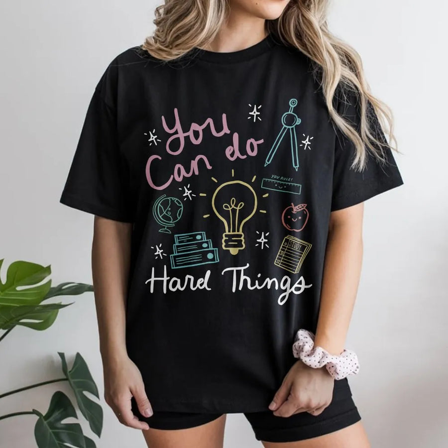 Motivational Testing Day T-Shirt | You Can Do Hard Things Quote | Soft Cotton Tee | Gift for Teacher & Student
