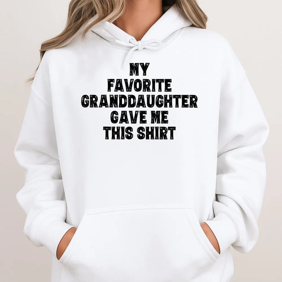 My Favorite Granddaughter Gave Me This Hoodie | Funny Grandpa Grandma Quote | Premium Cotton Blend | Best Gift for Grandparents
