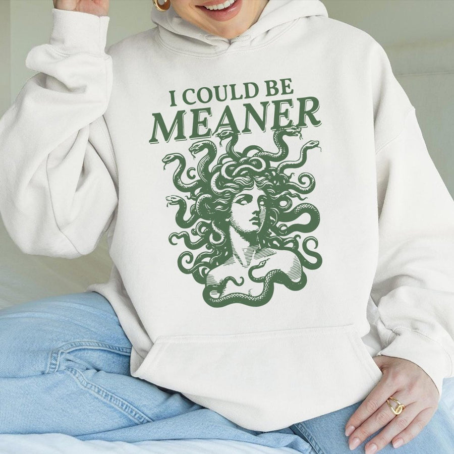 Medusa Hoodie | I Could Be Meaner Greek Mythology Graphic | Premium Cotton Blend Unisex Sweatshirt | Sarcastic Aesthetic Gift for Her