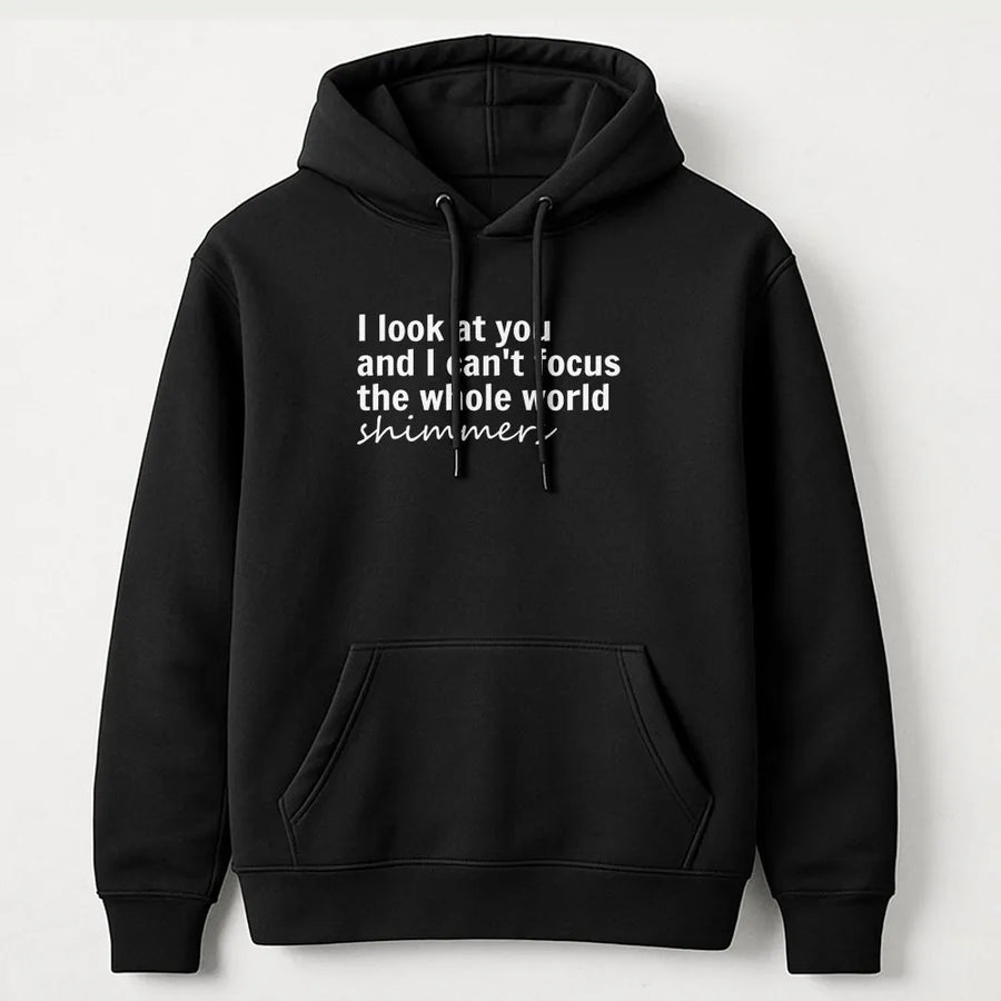 I Look At You And I Can't Focus Hoodie | Romantic Aesthetic Quote | Soft Cotton Blend Sweatshirt | Gift For Her Or Him