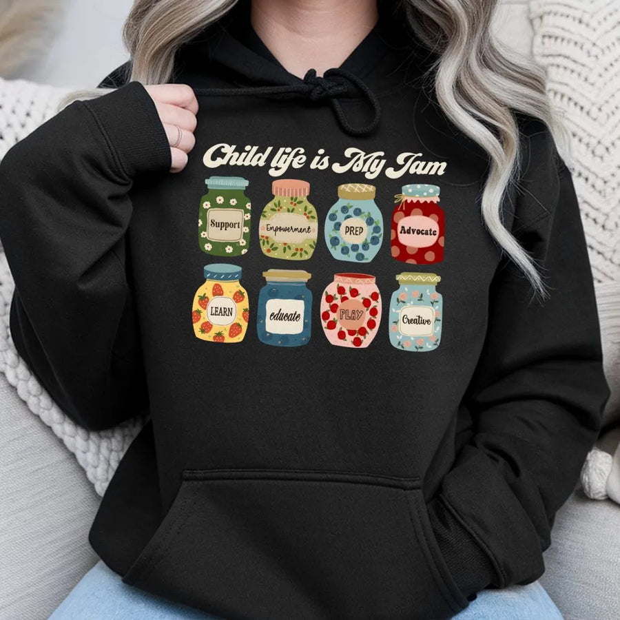 Child Life Specialist Hoodie | Child Life Is My Jam Cute Jar Graphic | Cotton-Poly Blend Soft Apparel | Unique Gift for Healthcare Professionals