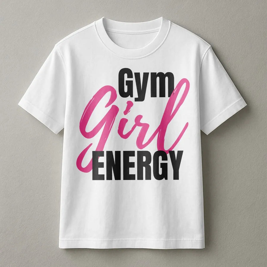 Gym Girl Energy T-Shirt | Graphic Workout Sweatshirt with Motivational Quote | Premium Soft Cotton | Fitness Gift for Her