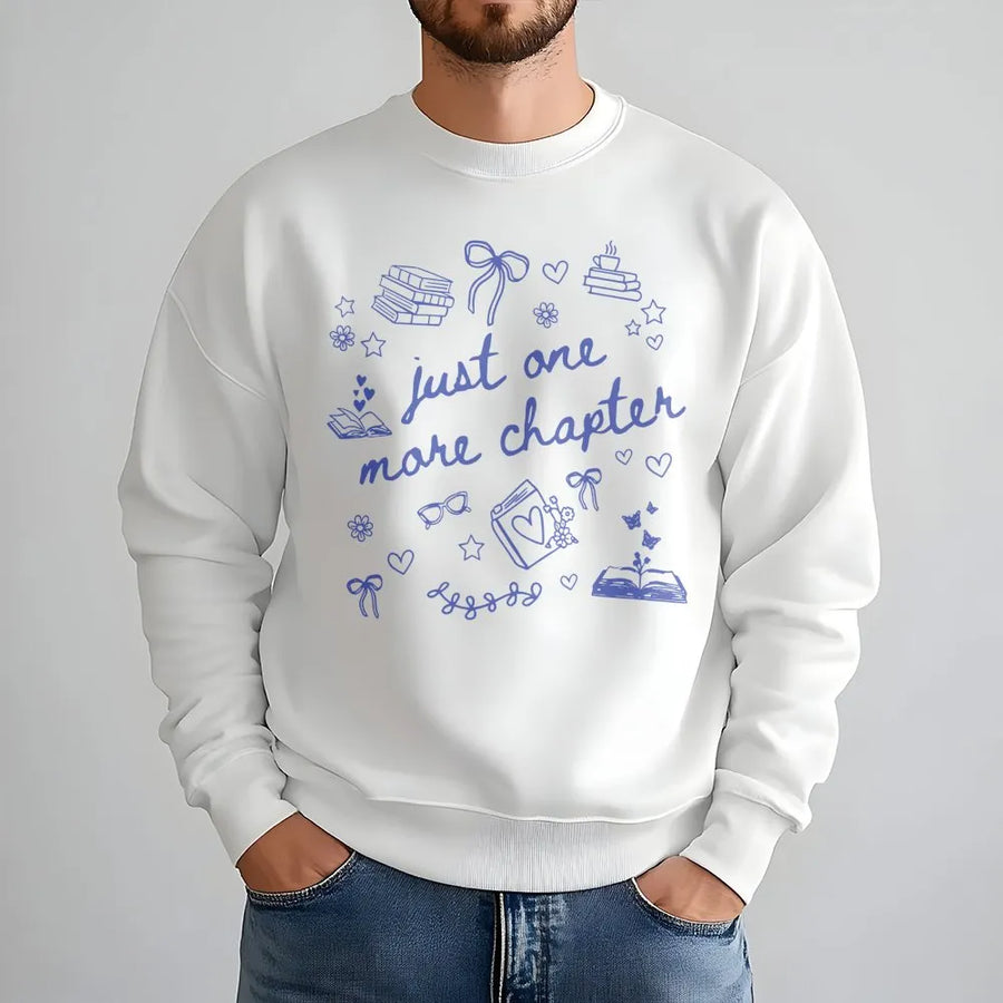 Just One More Chapter Sweatshirt | Aesthetic Bookish Reading Design | Premium Cotton Blend | Gift for Book Lovers, Librarians, Readers