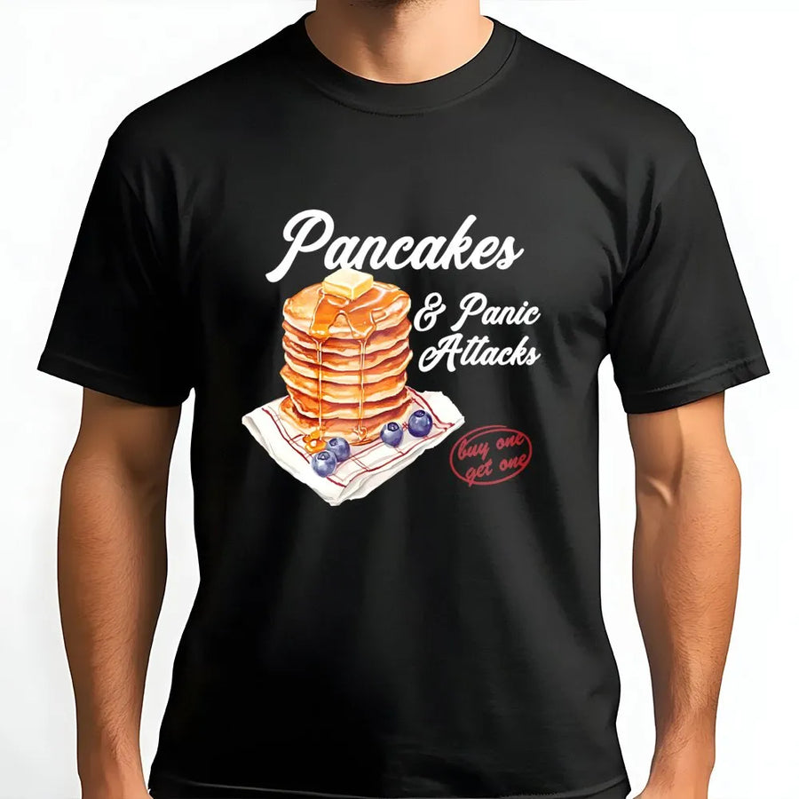 Pancakes and Panic Attacks T-Shirt | Funny Breakfast Food Graphic Tee | Premium 100% Cotton Soft Shirt | Sarcastic Gift for Women & Men