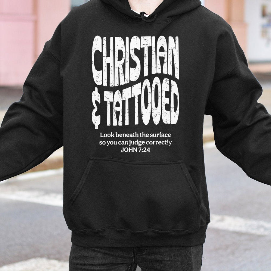 Christian and Tattooed Hoodie | John 7:24 Bible Verse Graphic | Premium Cotton Blend | Faith-Based Apparel Gift for Men and Women