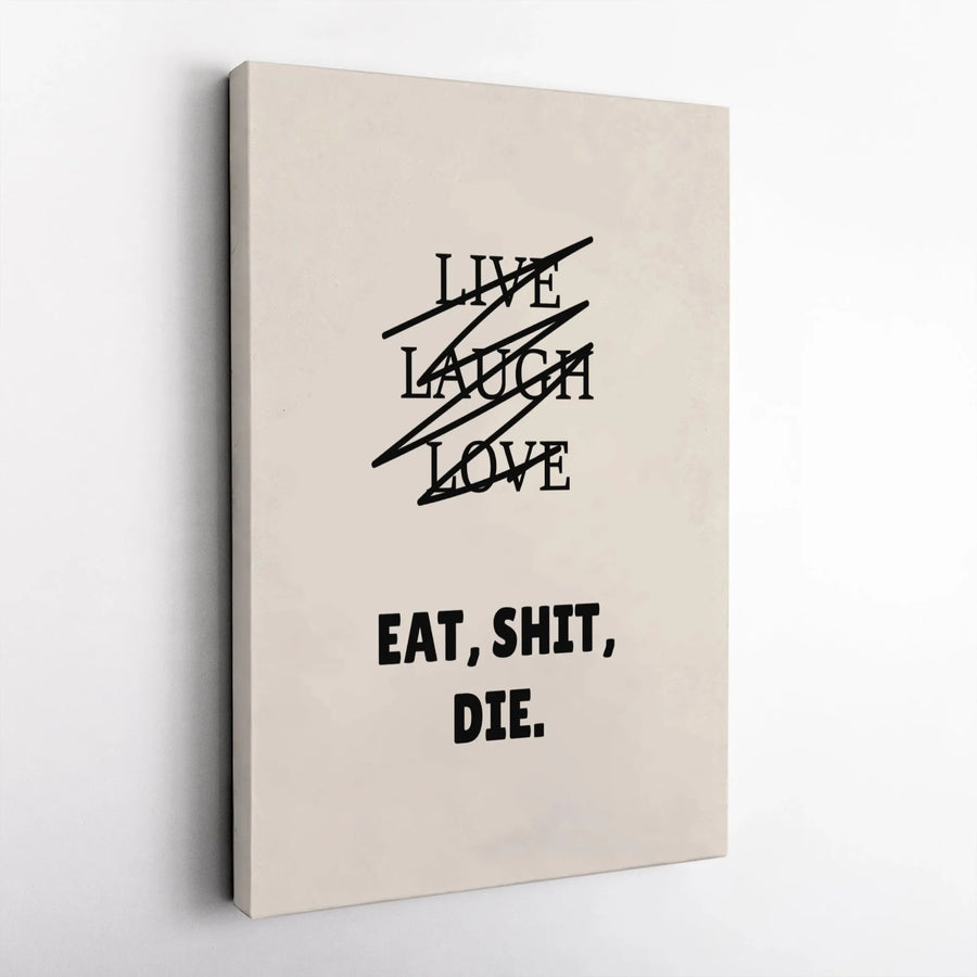 Sarcastic Quote Wall Art | Live Laugh Love Crossed Out Typography | Premium Gallery-Wrap Canvas | Funny Home Decor Gift For Cynics