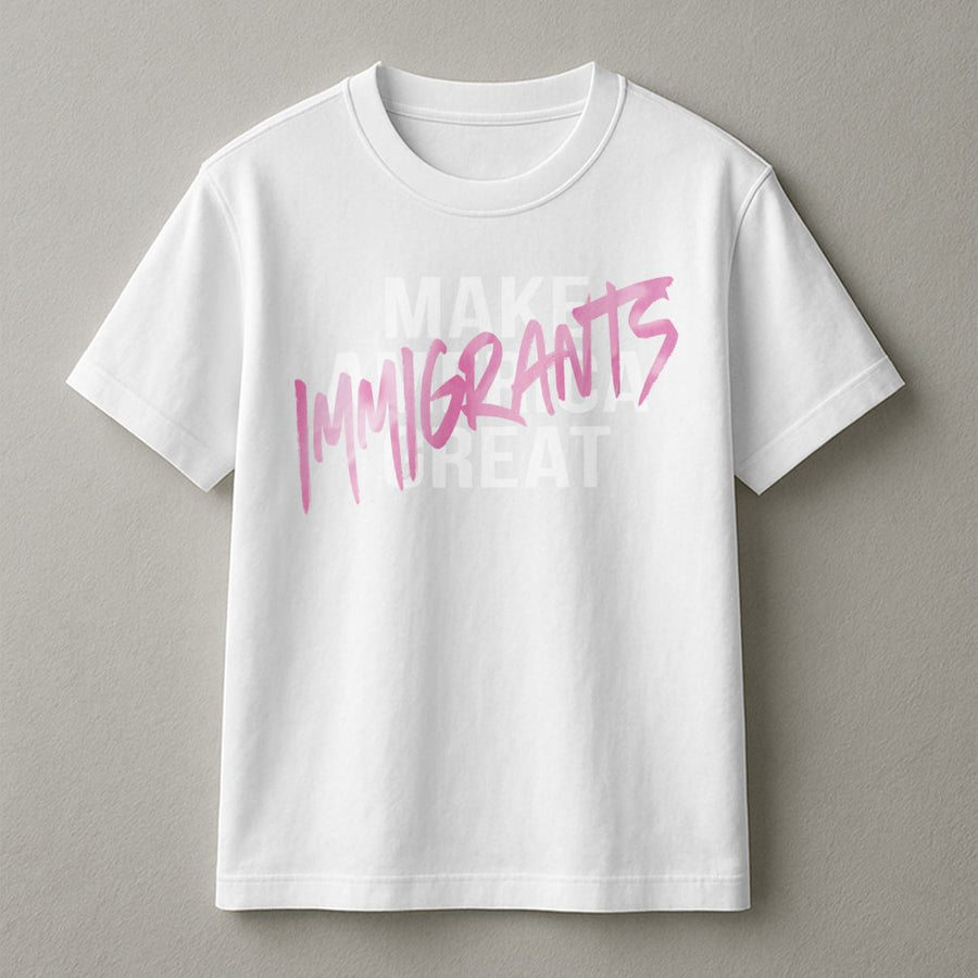Immigrants Graphic T-Shirt | Pink Brush Stroke Text Design | Premium Cotton Unisex Tee | Pro-Immigration Human Rights Advocacy Gift