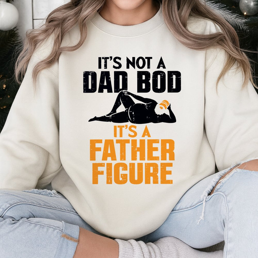 Not A Dad Bod It's A Father Figure Sweatshirt | Funny Dad Joke Graphic | Premium Cotton Blend | Best Gift For New Dads And Grandfathers