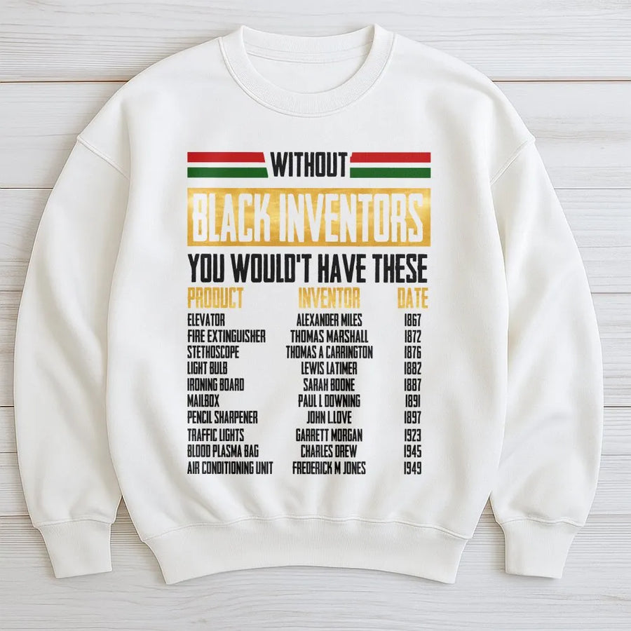 Black Inventors History Sweatshirt | Educational Black History Month Shirt | Cotton Blend Premium Apparel | Inspirational Gift for Teachers Students