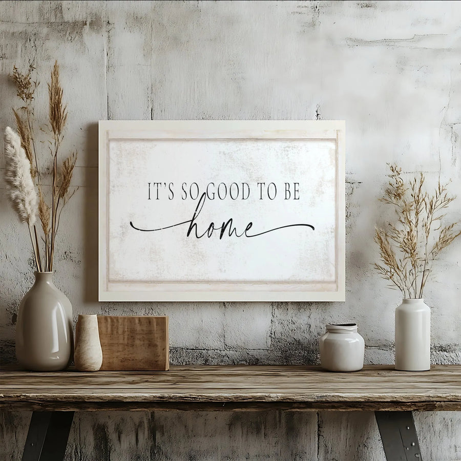 It's So Good To Be Home Canvas Sign | Modern Farmhouse Wall Decor with Calligraphy Script | Premium Canvas Print | Housewarming Gift for Entryway