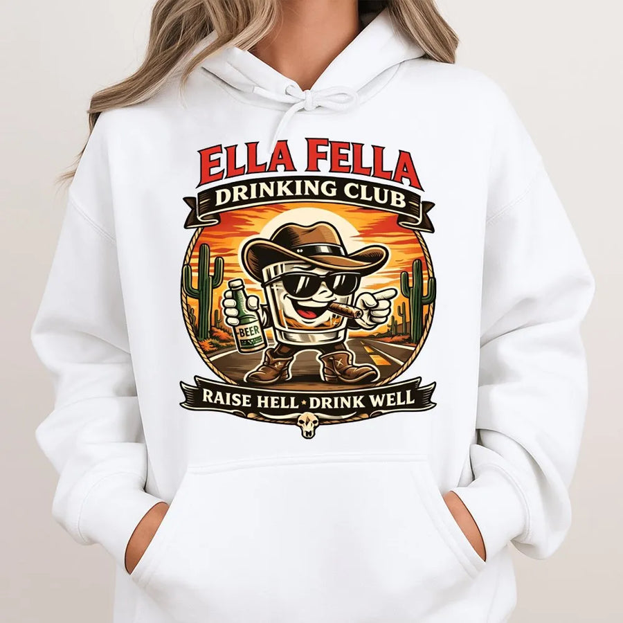 Ella Fella Drinking Club Hoodie | Funny Western Cowboy Graphic | Premium Cotton Blend Pullover | Raise Hell Drink Well Gift for Men