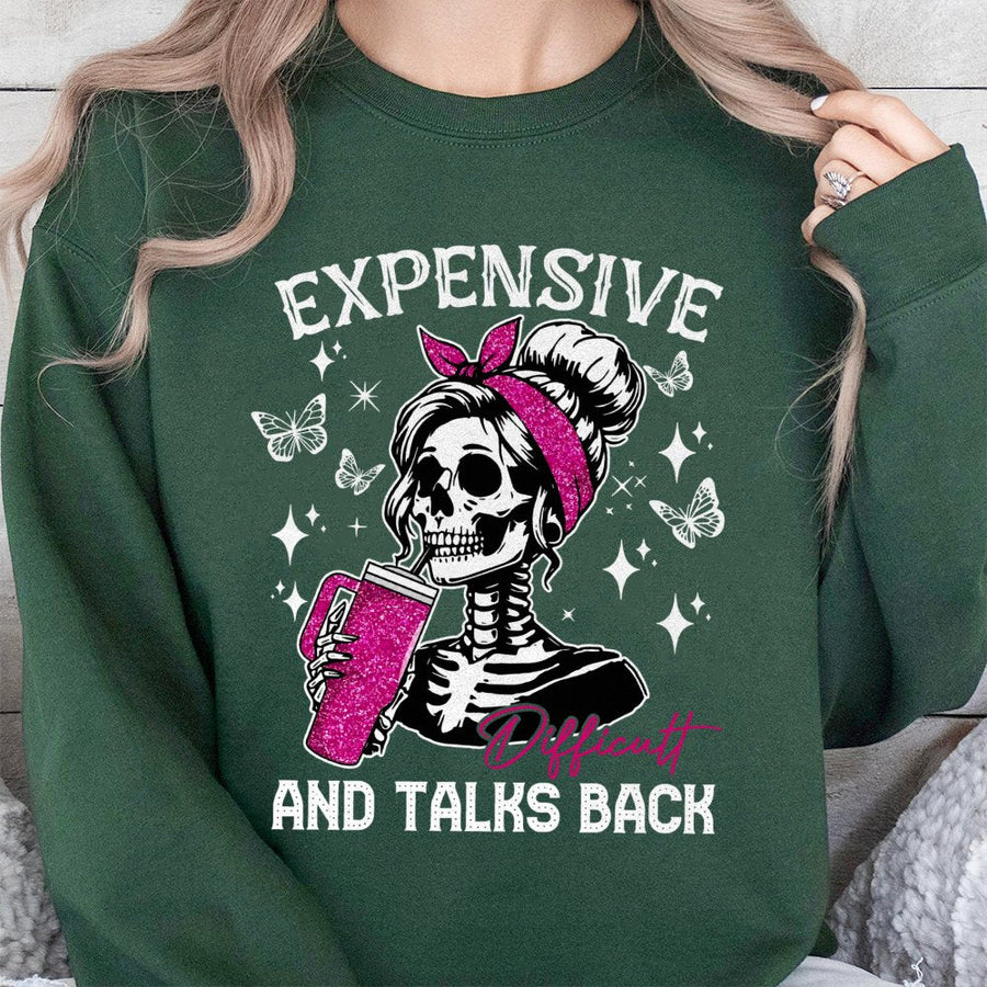 Expensive And Talks Back Sweatshirt | Skeleton Girl Pink Glitter Graphic | Premium Cotton Blend | Funny Sassy Gift For Women