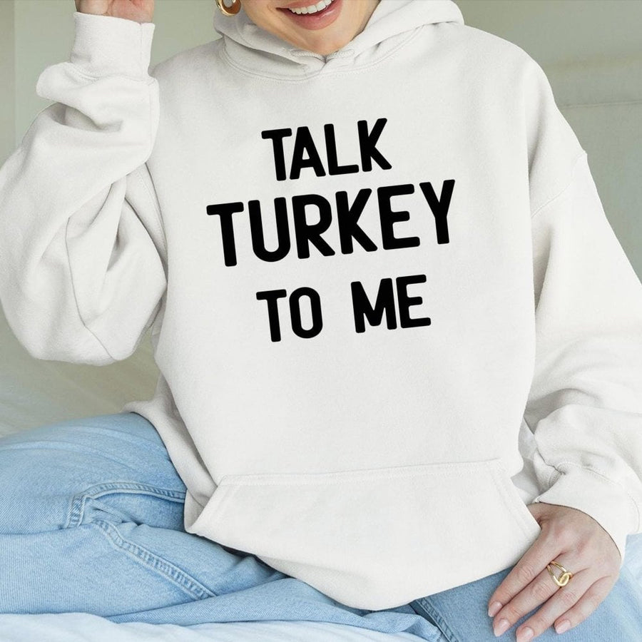 Talk Turkey To Me Hoodie | Funny Thanksgiving Quote Sweatshirt | Premium Cotton Blend | Unisex Holiday Gift for Friends and Family