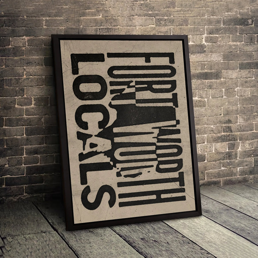 Fort Worth Locals Canvas Print | Distressed Texas Typography Wall Art | Premium Gallery-Wrapped Decor | Texas Gift for City Pride