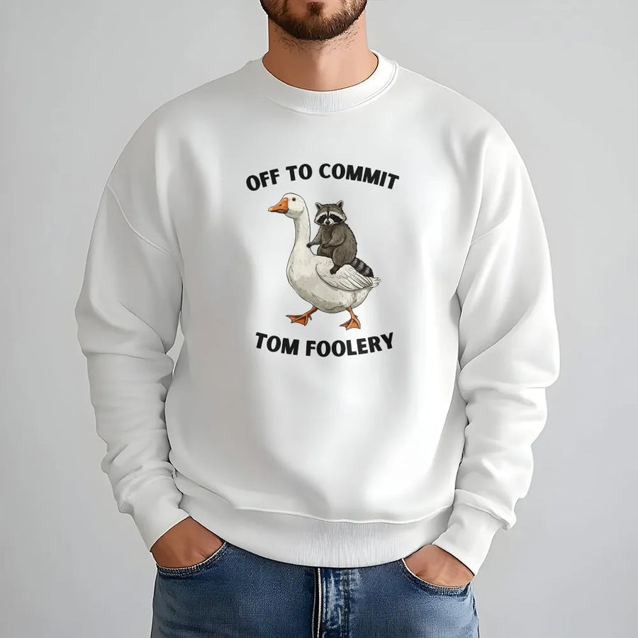 Off to Commit Tom Foolery Sweatshirt | Funny Raccoon Riding Goose Meme Sweatshirt | Premium Cotton-Blend | Sarcastic Animal Lover Gift for Him Her