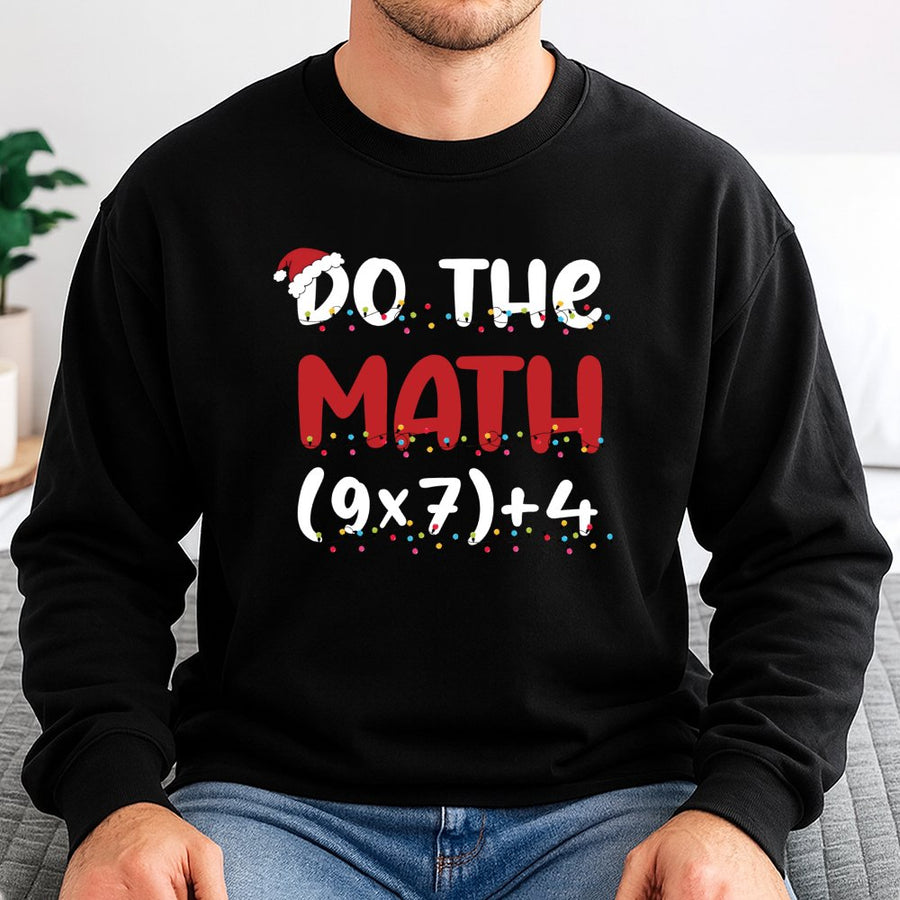 Do The Math Christmas Sweatshirt | Funny Teacher Xmas Math Pun Design | Premium Cotton Blend Crewneck | Perfect Holiday Gift For Math Teachers