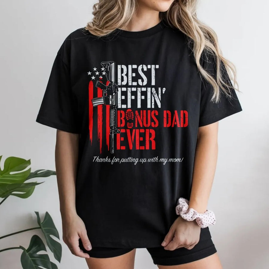 Best Effin' Bonus Dad Ever T-Shirt | Tactical American Flag Design | Premium 100% Cotton | Funny Stepdad Gift for Father's Day 2026