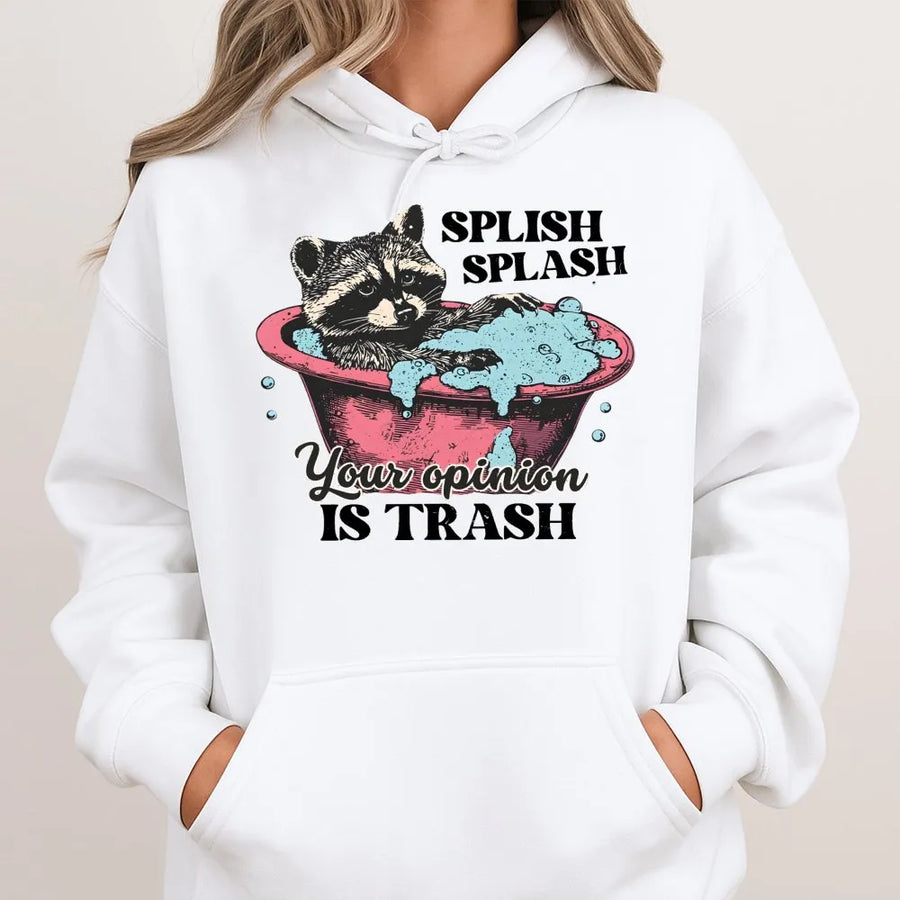Splish Splash Your Opinion Is Trash Hoodie | Funny Raccoon Graphic Sweatshirt | Premium Cotton Blend | Sarcastic Gift for Animal Lovers